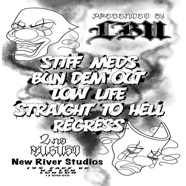 Stiff Meds, Bun Dem Out, Low Life, Straight To Hell, Regress